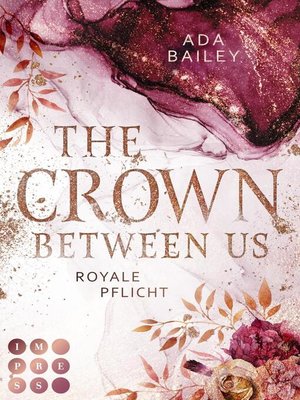 cover image of The Crown Between Us. Royale Pflicht (Die "Crown"-Dilogie 2)